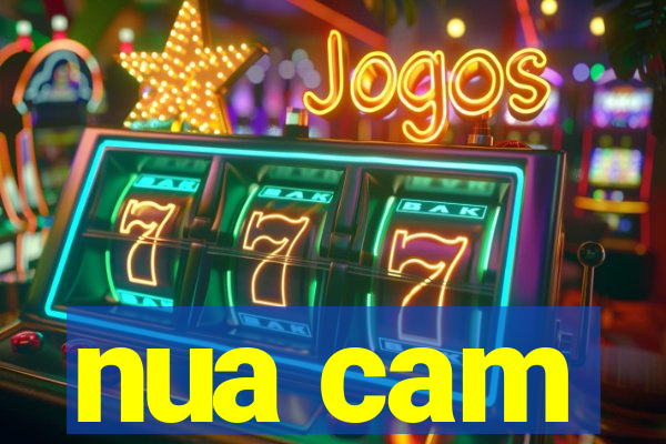 nua cam